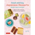 Sweet and Easy Japanese Desser Matcha, Mochi and More! A Complete Guide