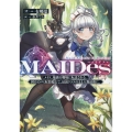 MAIDes─メイデス─メイド、地獄の戦場に転送される。固有のゴミ収集魔法で、最弱クラスのまま人類最強に。