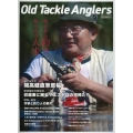 Old Tackle Anglers 別冊つり人