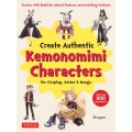 Create Authentic Kemonomimi Ch 『ケモミミキャラクターデザインブック』英訳版