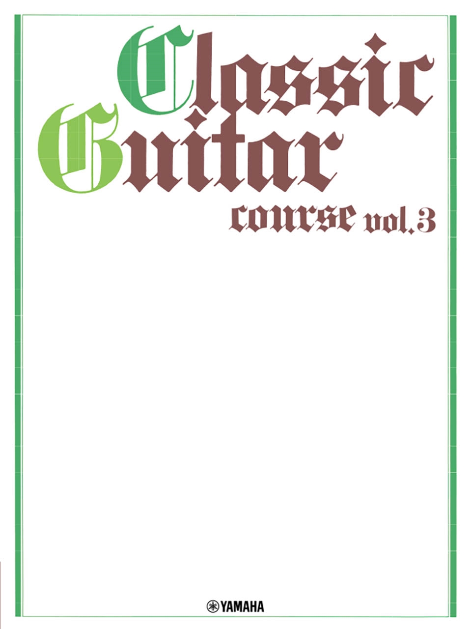ヤマハ音楽振興会/ギターソロ クラシックギターコースVol.3 [改訂版]