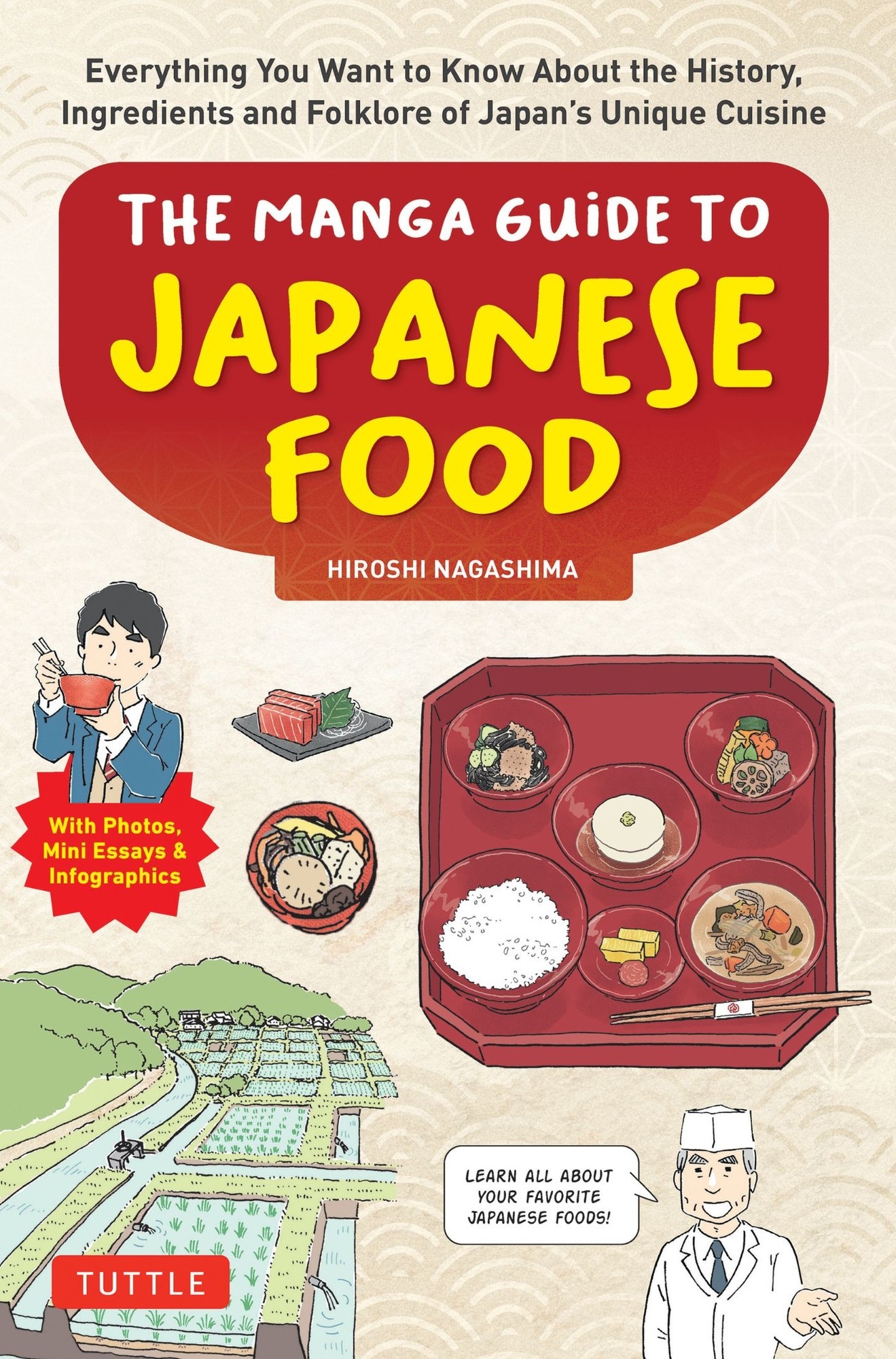 Hiroshi Nagashima/The Manga Guide to Japanese Food Everything You Want to Know About the History, Ingredients and Folklore of Japan's Unique Cuisine[9784805317624]