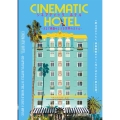 シネマティック・ホテル まるで映画のような世界のホテル