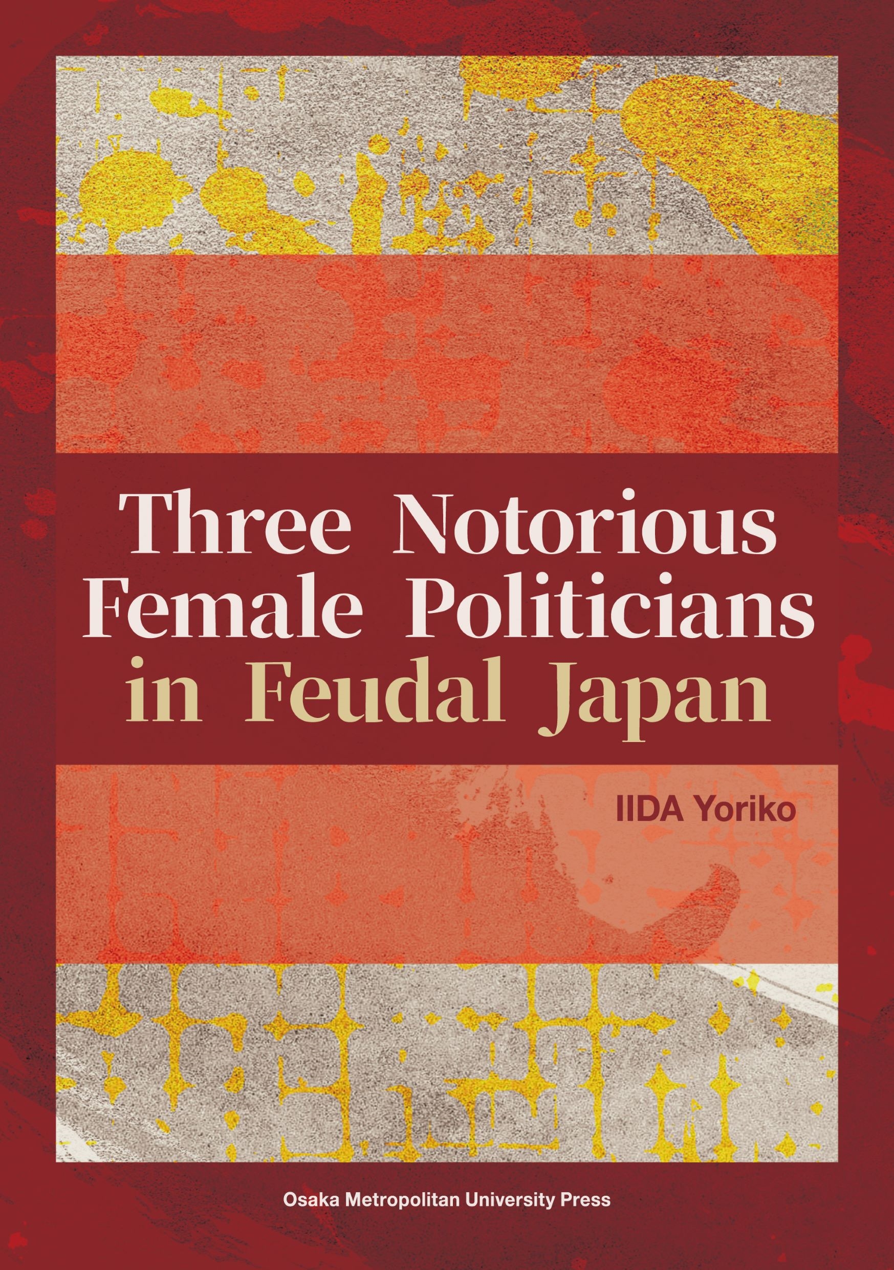 TOWER RECORDS ONLINE㤨IIDA Yoriko/Three Notorious Female Politicians in Feudal Japan[9784909933744]פβǤʤ2,750ߤˤʤޤ