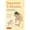 Japanese Folktales Classic Stories from Japan's Enchanted Past