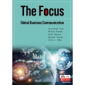 グローバルキャリアへのステップ 国際業務で求められる英語と知識 The Focus—Global Business Communication