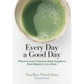 Every Day A Good Day (英文版)日日是好日:「日本の茶文化から幸せについて学んだ15の教訓」