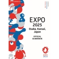 EXPO 2025 Osaka, Kansai, Japan OFFICIAL GUIDEBOOK