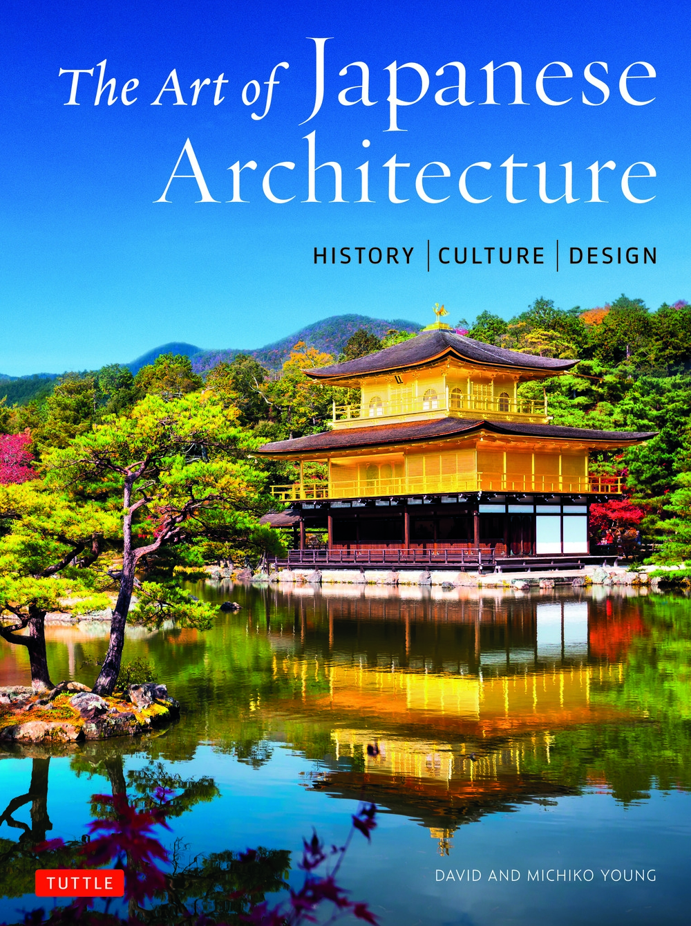The Art of Japanese Architecture History / Culture / Design The Art of Japanese Architecture History / Culture / Design