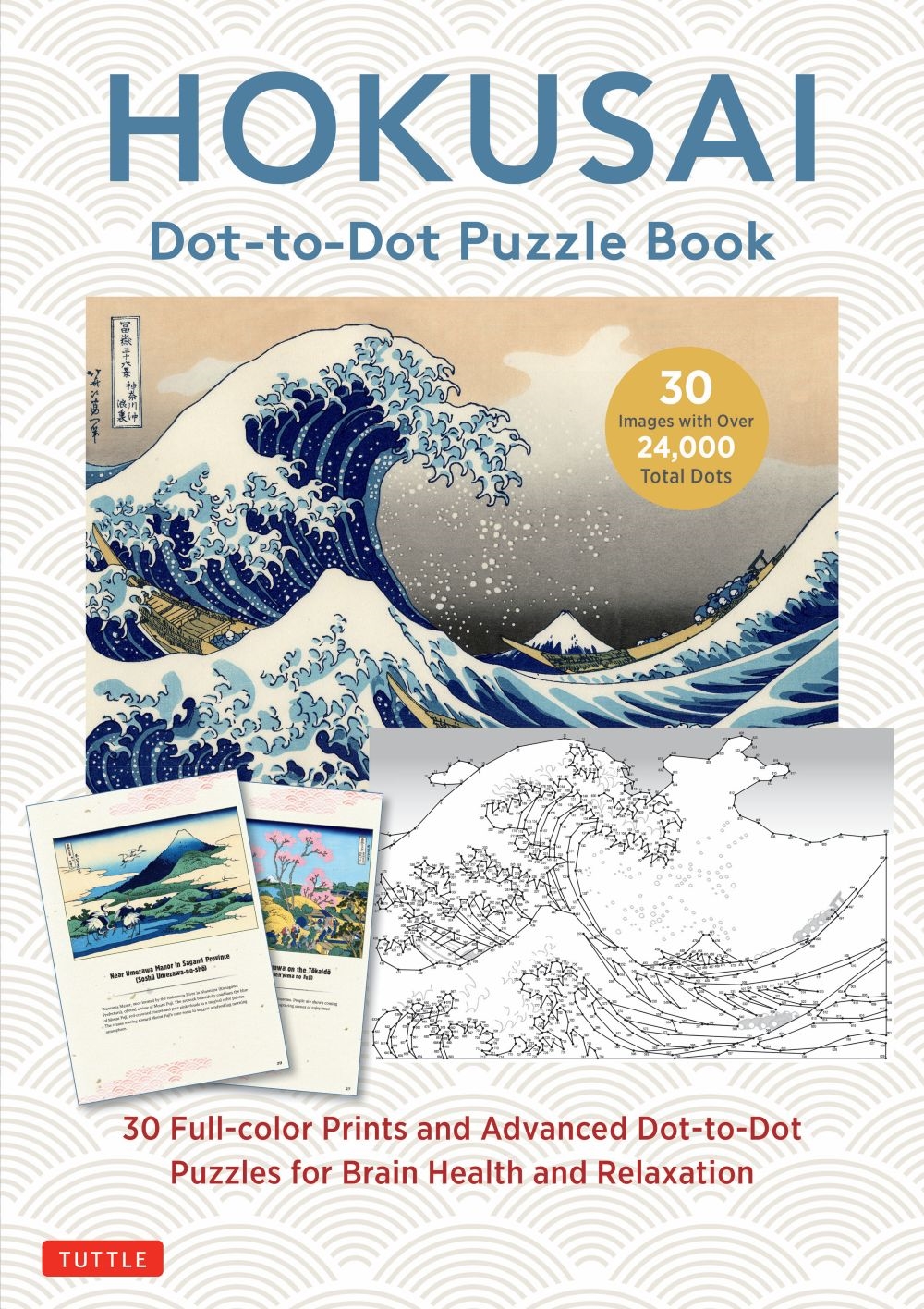 Hokusai Dot-to-Dot Puzzle Book 30 Full-color Prints and 30 Advanced Dot-to-Dot Puzzles for Brain Health and Relaxation