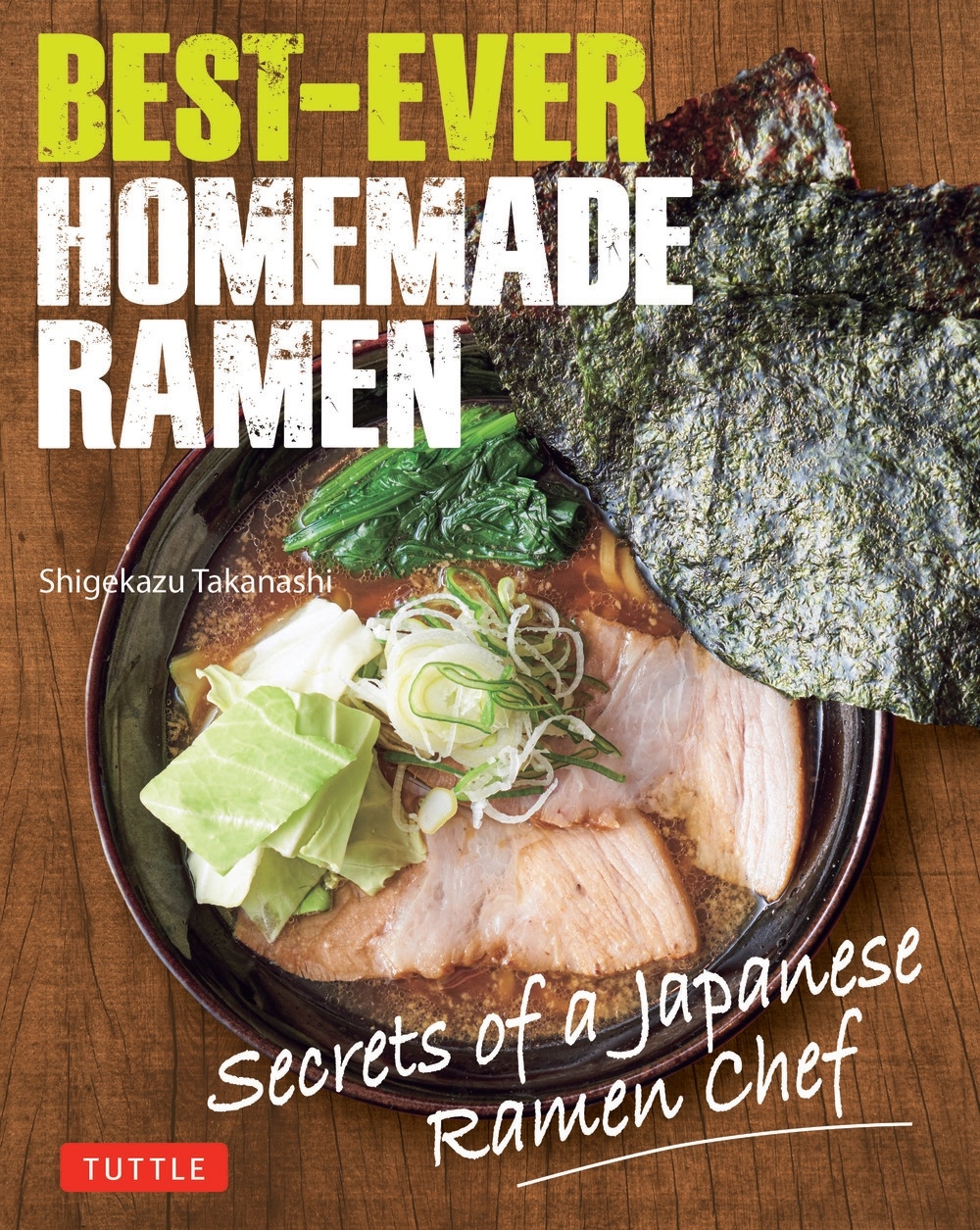 TOWER RECORDS ONLINE���㤨���Shigekazu Takanashi/Best-Ever Homemade Ramen Secrets of a Japanese Ramen Chef[9784805319628]�פβ����Ǥ������ʤ�2,860�ߤˤʤ�ޤ���