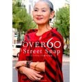 OVER60Street Snap いくつになっても憧れの女性