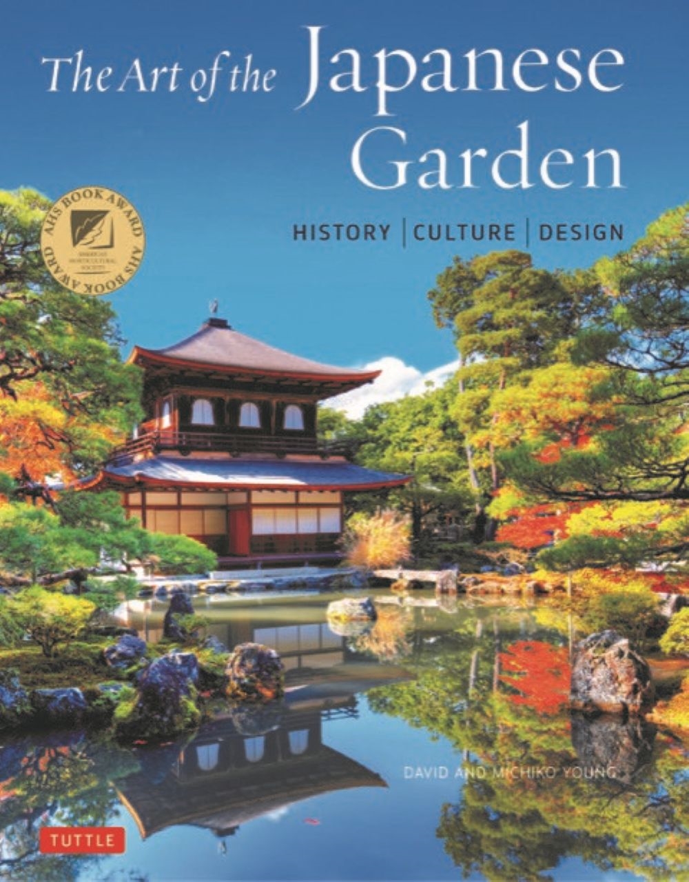 The Art of Japanese Garden History / Culture / Design The Art of Japanese Garden History / Culture / Design