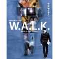 今井ゆうぞうダイアリー W.A.L.K. With A Lot of Kiss