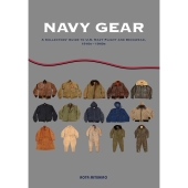 NAVY GEAR A Collectors' Guide to U.S. Navy Flight and Deckwear, 1910s – 1940s