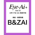 Eye-Ai Vol.15【表紙:B&ZAI】