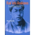 Kan'ichi Asakawa The LastーMinute Chance for Peace:Scholar