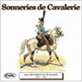 Sonneries De Cavalerie / Eric Conrad, Les Trompettes Du Boute-Selle