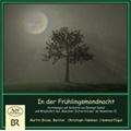 In der Fruhlingsmondnacht -Romantische Lieder: F.Lachner, P.Cornelius, Liszt, A.Jensen, etc (5/4-7/2006) / Martin Bruns(Br), Christoph Hammer(fp)