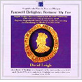 Farewell Delighte: Fortune My Foe: English Virginal Music to commemorate the 350th Anniversary of the Execution of King Charles I in 1649 / David Leigh