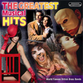 The Greatest Musical Hits -A.L.Webber, M.Willson, N.H.Brown, Gershwin, etc / World Famous British Brass Bands