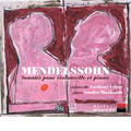 Mendelssohn: Cello Sonatas / Anthony Leroy, Sandra Moubarak