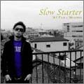 Slow Starter