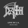 Live In L.A.(Death & Raw)