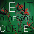 Cordes -Works by Kent Olofsson: Corde for Guitarist & Orchestra, The Bells for Solo Voices, Double Choir, Ensemble & Electronics
