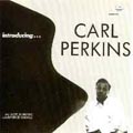 Introducing Carl Perkins