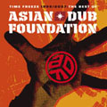 Time Freeze 1995/2007: The Best Of Asian Dub Foundation (US)