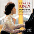 Chopin: Piano Concertos No.1 Op.11, No.2 Op.21 (3/27/1984) / Evgeni Kissin(p), Dmitri Kitaenko(cond), Moscow PO