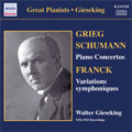 Walter Gieseking: Concerto Recordings 1; Schumann: Piano Concerto in A Minor Op. 54; Grieg:Piano Concerto in A Minor, Op.16; Franck: Variations Symphoniques