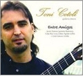Entre Amigos - Works for Guitar / Toni Cotoli, etc