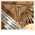 Salve Regina - J.S.Bach, Bruhns, Mendelssohn, Heiller: Organ Works / Roberto Fresco(org), on the Organ of the Magister Cathedral of Alcala de Henares