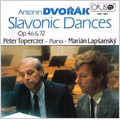 Dvorak: Slavonic Dances / Peter Toperczer, Marian Lapsansky