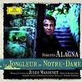 Massenet: Le Jongleur de Notre-Dame / Enrique Diemecke, Orchestre National de Montpellier, Roberto Alagna, etc