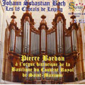 J.S.Bach: Les 18 Chorals de Leipzig BWV.651-BWV.668, Nun Freut Euch Lieben Christen Gmein BWV.734, etc (11/2001) / Pierre Bardon(org)