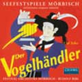 Zeller:Der Vogelhandler:Rudolf Bibl(cond)/Festival Orchestra Morbisch/Ingrid Habermann(S)/Jorg Schneider(Br)/etc
