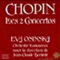 Chopin: Piano Concerto No.1, No.2 / Eva Osinska(p), Jean-Claude, Bernede(cond), Orchestre Lamoureux