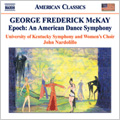 G.McKay: Epoch - An American Dance Symphony / John Nardolillo(cond), University of Kentucky Symphony Orchestra, etc