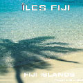 oceaniaアイランド・シリーズ FIJI ISLANDS