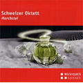 Marchstei -Schweizer Volksmusik Traditionell und Neu: D.Janett, N.Rass, F.Walser, etc / Schweizer Oktett