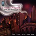 Urban Dreams -C.Pann, D.Wilson, C.McTee, M.Gross, etc / Eugene M. Corporon(cond), North Texas Wind Symphony
