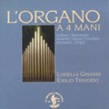 The Organ for 4 Hands - Kellner, Bachmann, Malerbi, Hesse, Giordani, Donizetti, Engel / Luisella Ginanni, Emilio Traverso