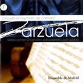 Zarzuela in Chamber Music From, Original Selections for Piano Sextet Vol.1 / Ensemble de Madrid