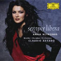 Sempre Libera; Bellini, Donizetti, Verdi, Puccini  / Anna Netrebko(S), Claudio Abbado(cond), Mahler Chamber Orchestra