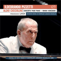Pizzetti : Piano Concerto "Canti della Stagione Alta", Rondo Veneziano (7/2006) / Aldo Ciccolini(p), Friedemann Layer(cond), Montpellier National Orchestra