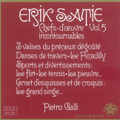 Satie: Chefs d'Oeuvre Incontournables Vol.5 / Pietro Galli