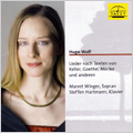 H.Wolf: Lieder nach Texten von Keller, Goethe Lieder, Spanische Lieder, etc (2007) / Marret Winger(S), Steffen Hartmann(p)